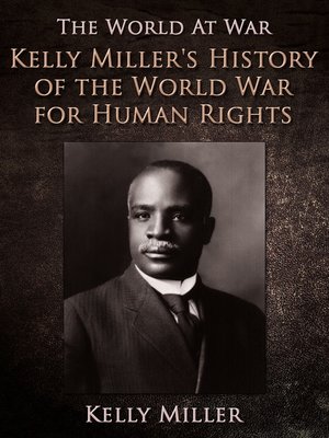 cover image of Kelly Miller's History of the World War for Human Rights